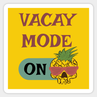 Vacay Mode - punny vacation quotes Sticker